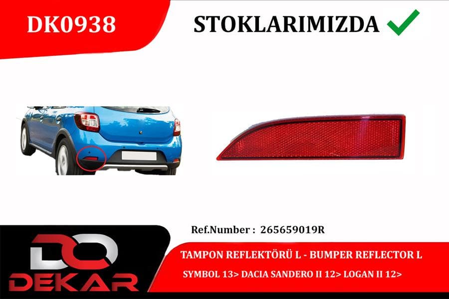 Arka Tampon Reflektörü Sol Renault Symbol 13> Dacia Sandero II 12> Logan II 12>