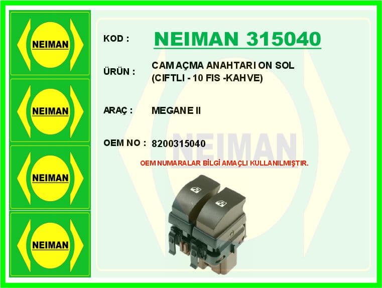 Cam Açma Anahtarı Ön Sol Ciftli - 10 Fis -Kahve Megane II